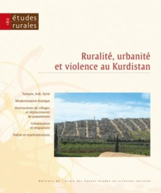 Etudes rurales N° 186 : Ruralité, urbanité et violence au Kurdistan