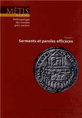 Mètis N° 10/2012 : Serments et paroles efficaces