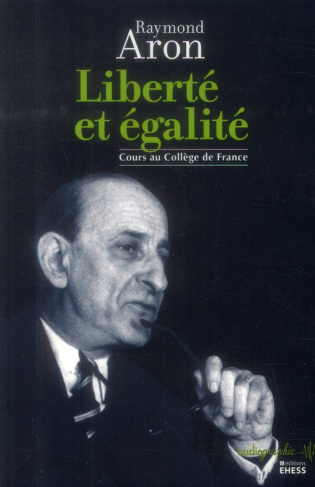 Liberté et égalité. Cours au Collège de France