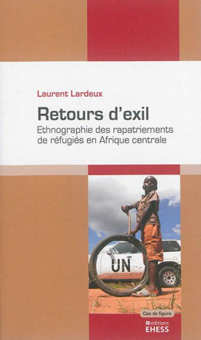 Retours d'exil / Ethnographie des rapatriements de réfugiés en Afrique centrale