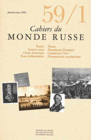 Cahiers du Monde russe N° 59/1, janvier-mars 2018 : Russie, Empire russe, Union soviétique, Etats in