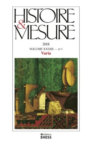 Histoire & Mesure Volume 33 N° 1/2018 : Varia