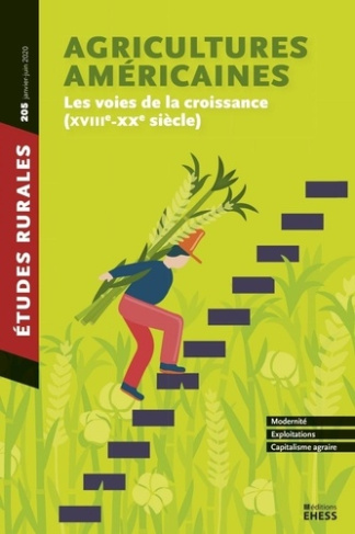 Etudes rurales N° 205, janvier-juin 2020 : Agricultures américaines. Les voies de la croissance (XVI