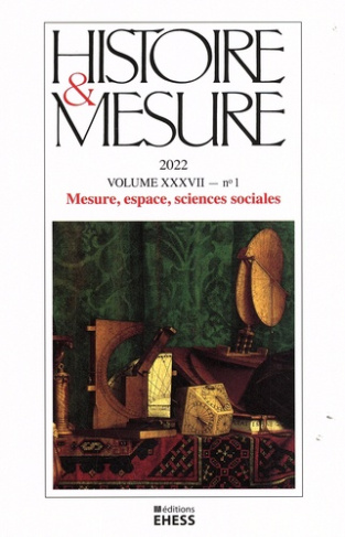 Histoire & Mesure Volume 37 N° 1/2022 : Mesure, espace, sciences sociales. Textes en français et ang