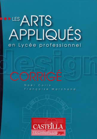 Les arts appliqués en Lycée professionnel. Corrigés
