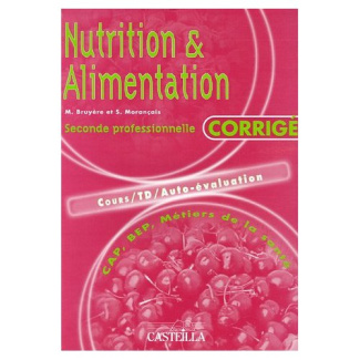 Nutrition et alimentation 2e CAP, BEP Métiers de la santé. Corrigé