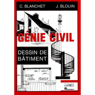 Génie Civil. Dessin de bâtiment, lycées professionnels, lycées techniques, formation continue