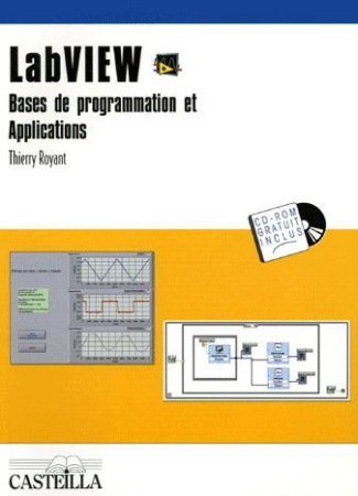 LabVIEW. Bases de programmation et Applications Bac Pro et BTS filière "Génie électrique", avec 1 CD