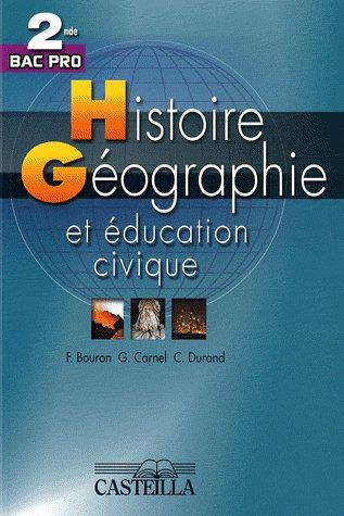 Histoire-Géographie et éducation civique 2e Bac pro