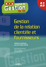 Gestion de la relation clientèle et fournisseurs BTS assistant de gestion PME-PMI