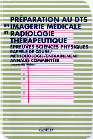 Préparation aux épreuves de sciences physiques du DTS imagerie médicale et radiologie thérapeutique.