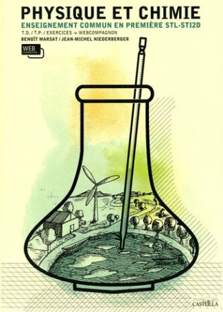 Physique et chimie 1e STL-STI2D. T.D. / T.P. / Exercices - Webcompagnon