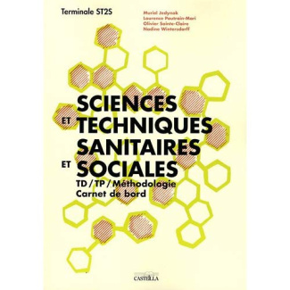 Sciences et techniques sanitaires et sociales Tle ST2S. TD / TP, Carnet de bord