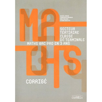 Mathématiques Tle Bac pro groupements C secteur tertiaire. Livre du professeur corrigé
