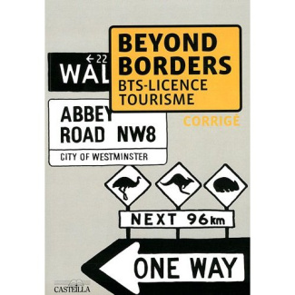 Beyond Borders BTS-licence tourisme. Corrigé