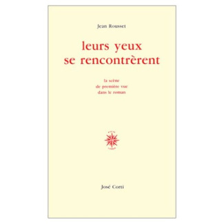 Leurs yeux se rencontrèrent. La scène de première vue dans le roman