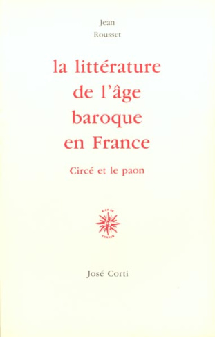 La littérature de l'âge baroque en France. Circé et le paon