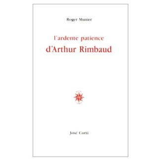 L'ardente patience d'Arthur Rimbaud