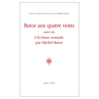 BUTOR AUX QUATRE VENTS SUIVI DE L'ECRITURE NOMADE
