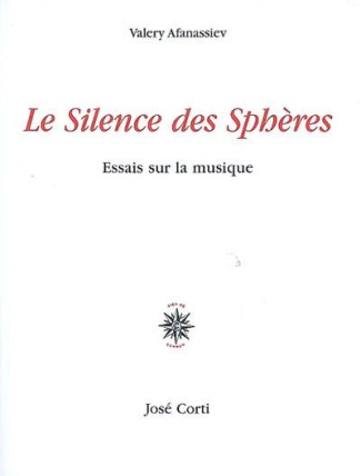 Le Silence des Sphères. Essais sur la musique