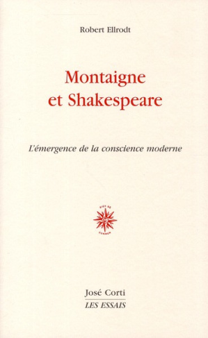 Montaigne et Shakespeare. L'émergence de la conscience moderne