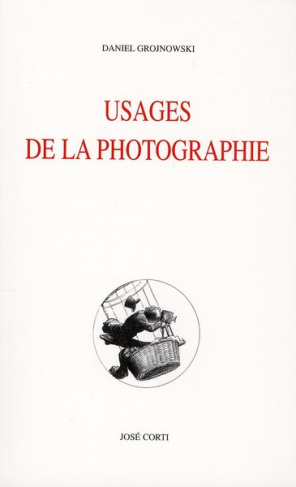 USAGES DE LA PHOTOGRAPHIE VERITE ET CROYANCE