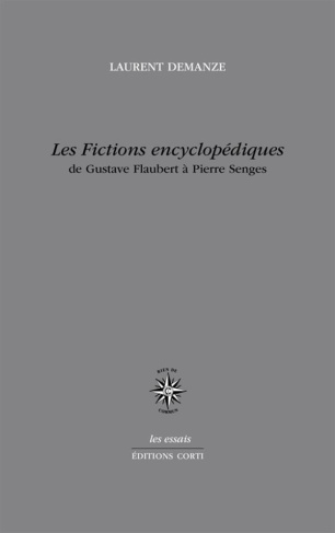 Les Fictions encyclopédiques. De Gustave Flaubert à Pierre Senges