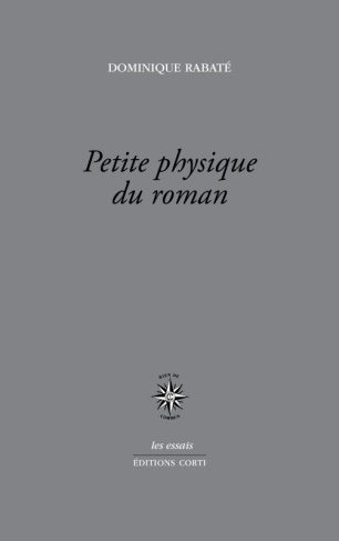 Petite physique du roman. (Des années 1930 à aujourd'hui)