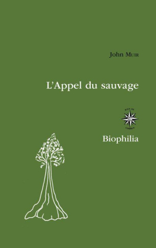 L'appel du sauvage. Souvenirs d'enfance et de jeunesse