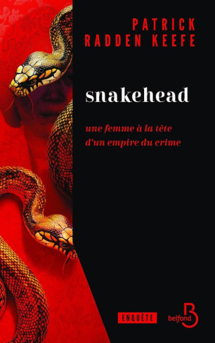 Snakehead. Une femme à la tête d'un empire du crime