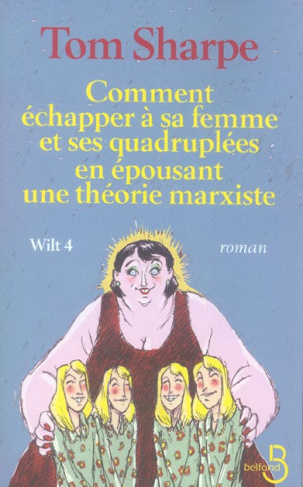 Wilt Tome 4 : Comment échapper à sa femme et ses quadruplées en épousant une théorie marxiste