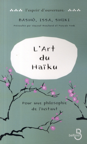L'art du Haïku. Pour une philosophie de l'instant