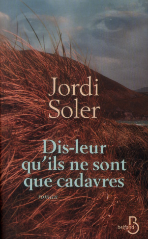 Dis-leur qu'ils ne sont que cadavres