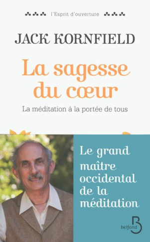 La sagesse du coeur. La méditation à la portée de tous, avec 1 CD audio