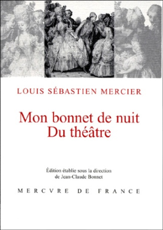Mon bonnet de nuit. Suivi de Du théâtre
