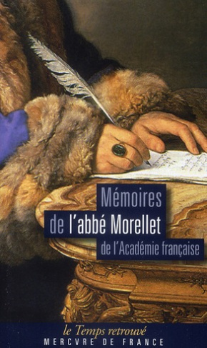 Mémoires de l'abbé Morellet sur le dix-huitième siècle et sur la Révolution