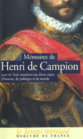 Mémoires de Henri de Campion suivi de Trois entretiens sur divers sujets d'histoire, de politique et