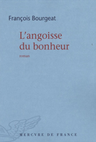 L'angoisse du bonheur