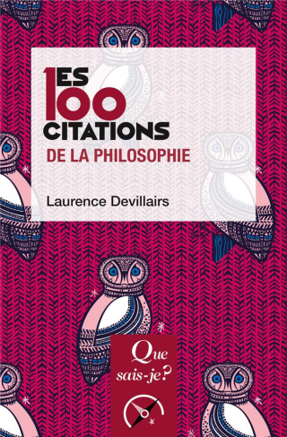 Les 100 citations de la philosophie. 3e édition revue et corrigée