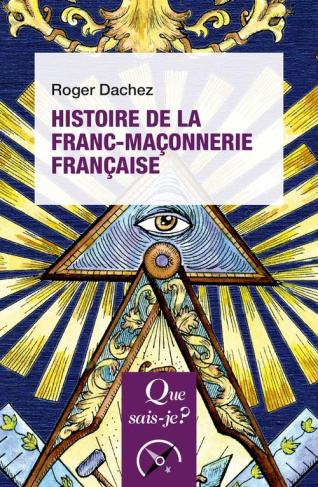 Histoire de la franc-maçonnerie française. 7e édition