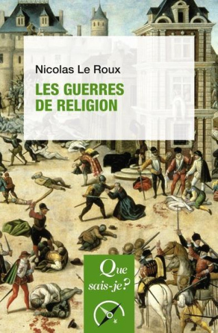Les guerres de religion. 3e édition