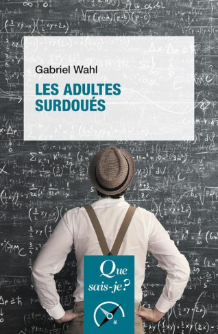 Les adultes surdoués. 3e édition