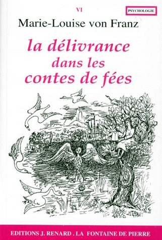 Marie-Louise von Franz Tome 6 : La délivrance dans les contes de fées