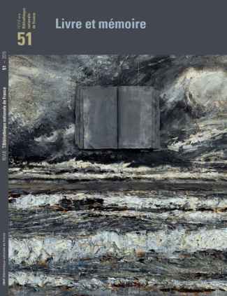 Revue de la Bibliothèque nationale de France N° 51/2015 : Livres et mémoire