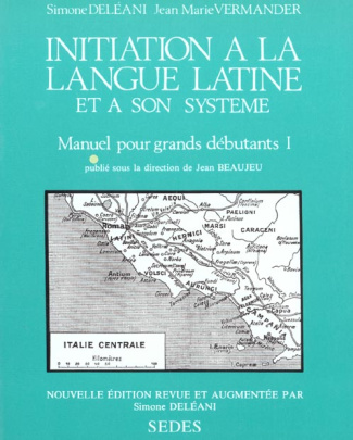 INITIATION A LA LANGUE LATINE ET A SON SYSTEME