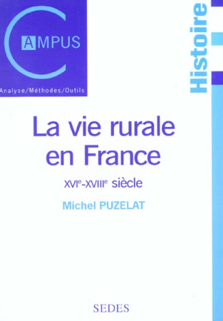 La vie rurale en France. XVIe-XVIIIe siècle