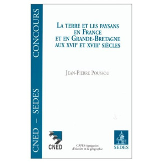 La terre et les paysans en France et en Grande-Bretagne au XVIIe et XVIIIe siècles