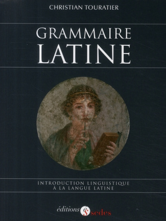 Grammaire latine. Introduction linguistique à la langue latine