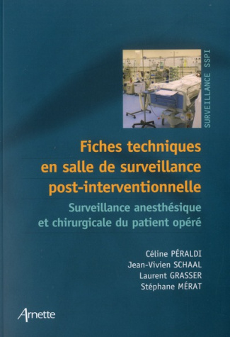 Fiches techniques en salle de surveillance post-interventionnelle. Surveillance anesthésique et chir