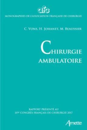 Chirurgie ambulatoire générale et digestive. Rapport présenté au 119e congrès français de chirurgie,